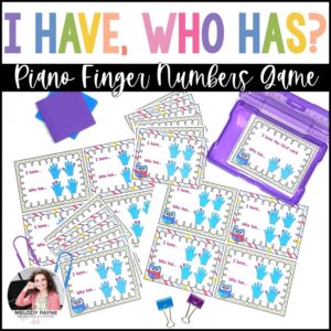 I Have, Who Has? Beginning Piano Game – Finger Numbers and Right & Left Hand