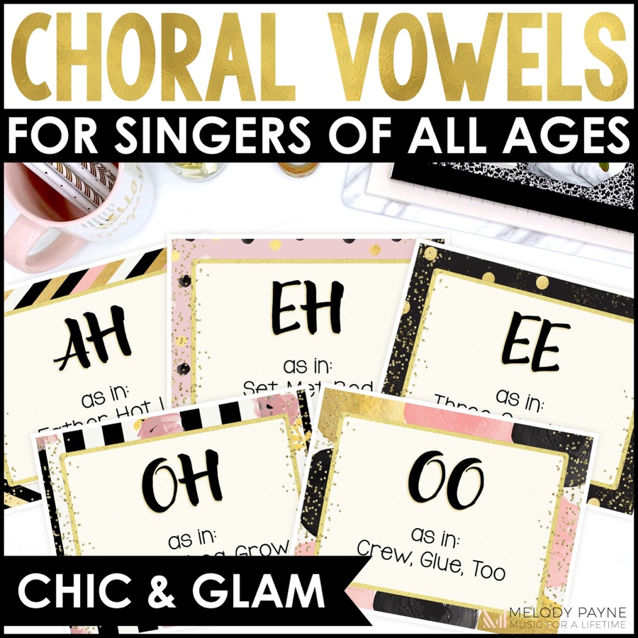 Choral Vowel Sounds Posters - Chic & Glam Music Choir Classroom Decor