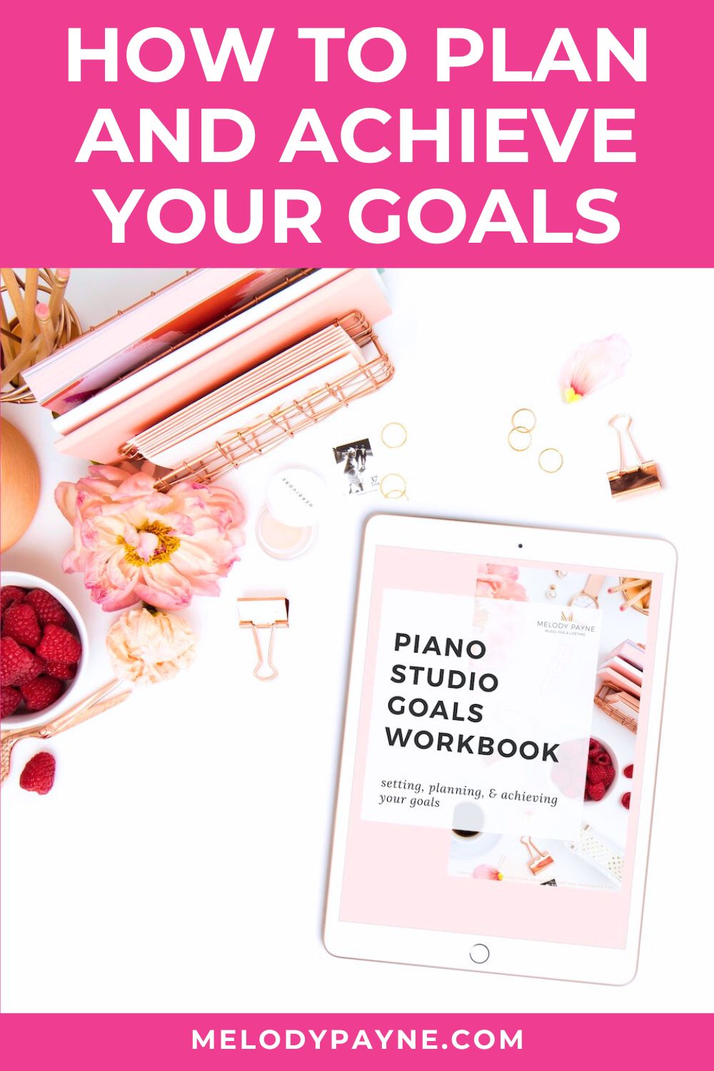 Goals for Piano Students and Teachers: How to Set and Achieve Them 1 Goals for Piano Students and Teachers: How to Set and Achieve Them