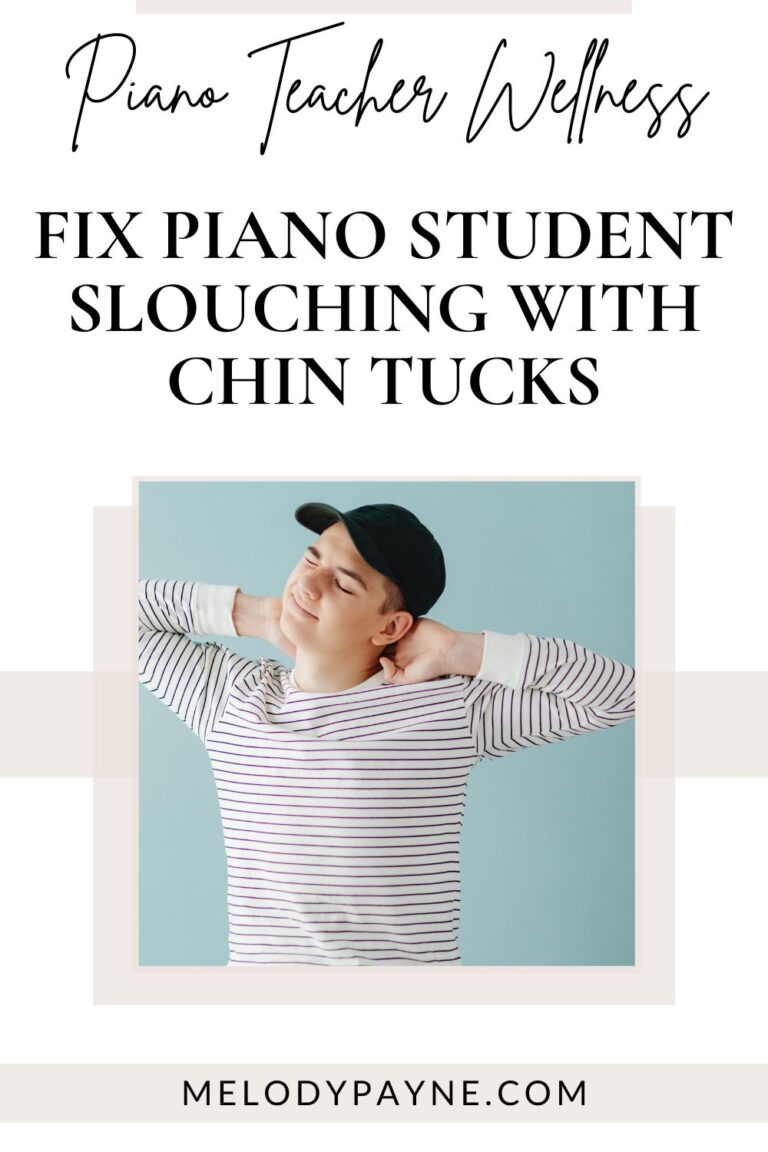 Fix Piano Student Slouching with Chin Tucks