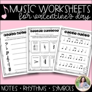 Valentine’s Day Music Worksheets – Notes, Music Symbols, Rhythms