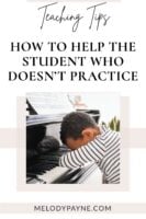 Piano student who doesn't want to practice