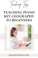 How to Teach Piano Key Geography to Beginning Piano Students