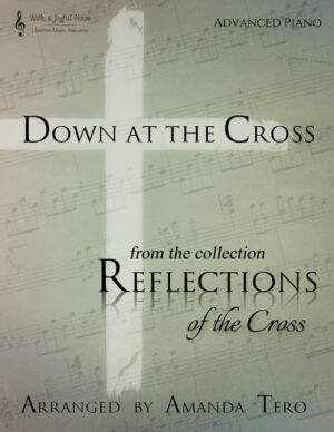 Down at the Cross advanced piano sheet music for Easter (Glory to His Name)