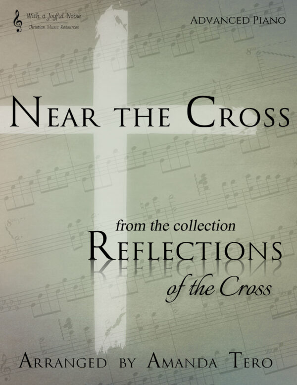 Jesus Keep Me Near the Cross advanced piano sheet music for Easter