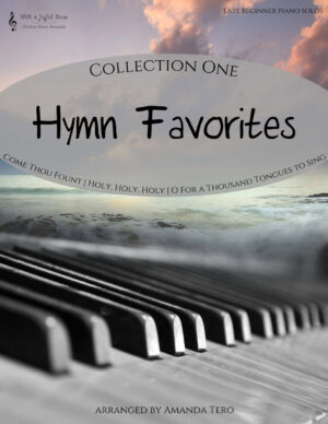 Hymn Favorites Collection 1 – late beginner piano solos Come Thou Fount, Holy, Holy, Holy, O For a Thousand Tongues to Sing