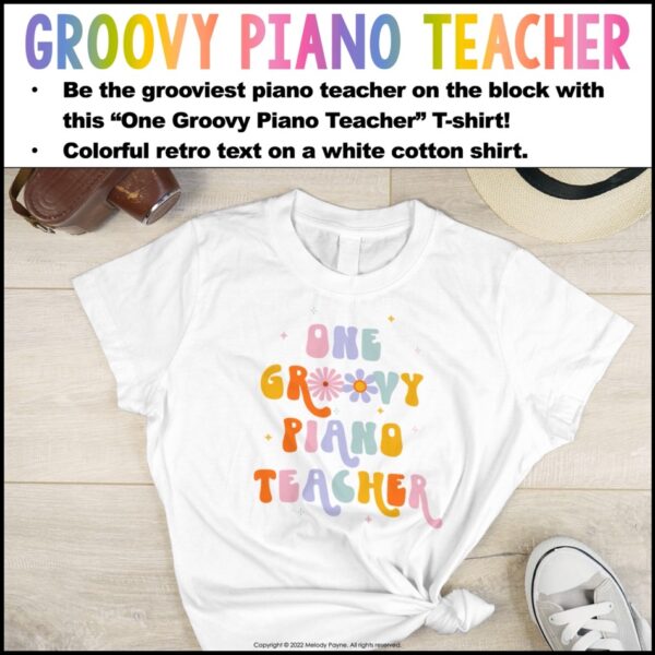 One Groovy Piano Teacher T-Shirt: Retro Groovy Design