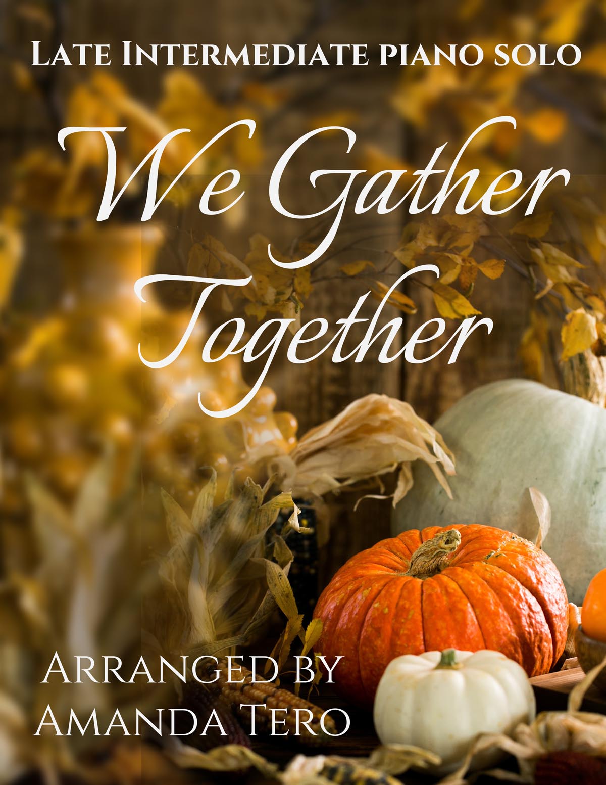 We Gather Together Thanksgiving Hymn late intermediate piano sheet music solo