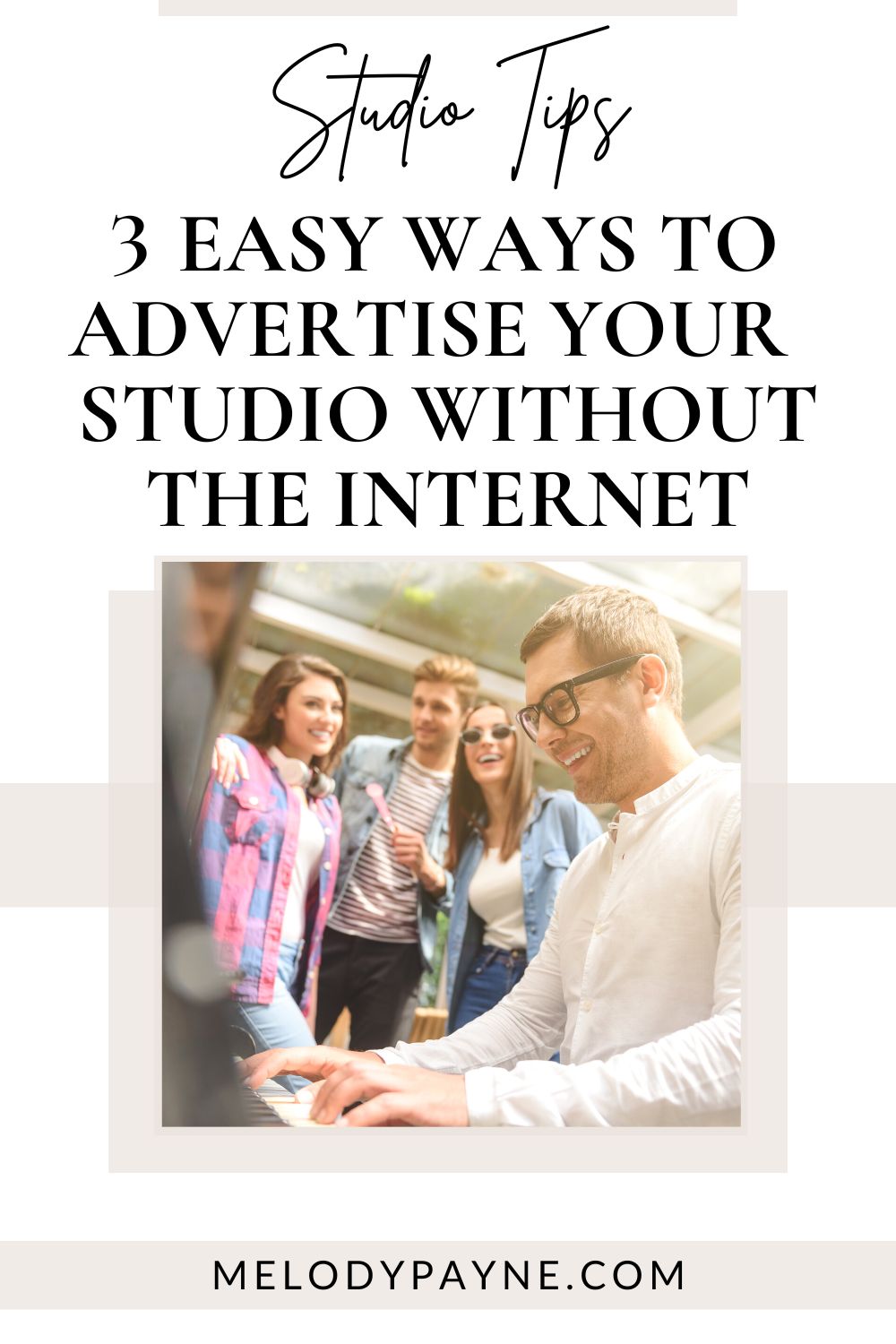 3 Easy Ways to Advertise Your Piano Studio Without Using the Internet