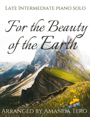 For the Beauty of the Earth late intermediate sacred piano sheet music